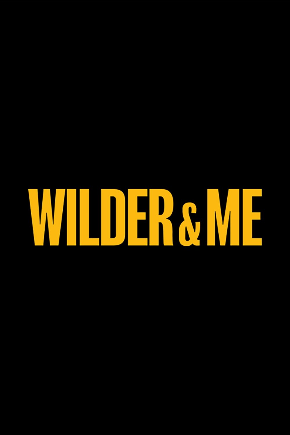 Постер Wilder & Me